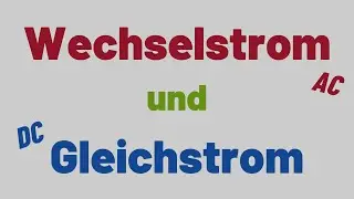 Wechselstrom und Gleichstrom / AC - DC / Funktion, Physikalische Eigenschaften, Unterschiede... 💡