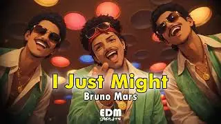 I Just Might - Bruno Mars | Emotional EDM Festival Anthem (EDM Syndicate)