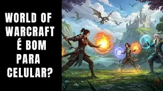 WORLD OF WARCRAFT WOW &Eacute; BOM PARA CELULAR