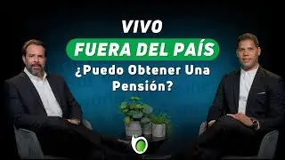 EPISODIO 4: Vivo fuera de República Dominicana ¿puedo acceder a una pensión?