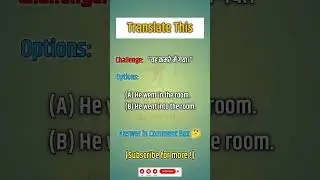Correct English Challenge! 😲 | &ldquo;वह कमरे में गया&rdquo; का सही Translation?क्या आप सही जवाब दे सकते हैं? 🤔