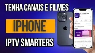 como  BAIXAR E INSTALAR iptv no  CELULAR IPHONE PELO IPTV smarters - 2024