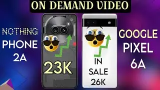Nothing Phone 2a vs Google Pixel 6A|| The Shocking Comparison ||