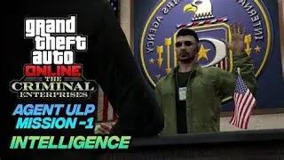 GTA V Online - Agent ULP Mission #1 - Intelligence