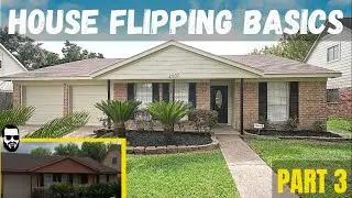 House Flipping Basics part 3 | Brant Phillips