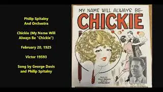 Philip Spitalny and Orchestra = Chickie (My Name Will Always Be 
