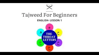 ENGLISH Lesson 1- Huruf Ul Halqi