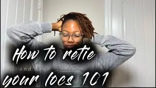 How to retie locs(microlocs and sisterlocs edition). Saving money into 2026