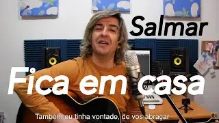 Fica em casa - ( M&uacute;sica original para o: 