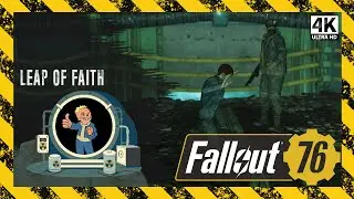 Leap of Faith - Starting the Ghoul Quest in Fallout 76 [4K] - Ghoul Within Quest - Ep. 104