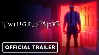 Twilight Zone - Official Mixed Reality Trailer | Upload VR 2022