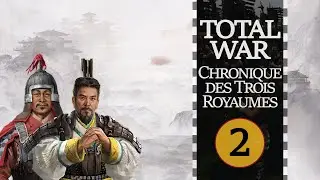 TOTAL WAR : Chronique des Trois Royaumes - Chapitre II