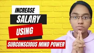Increase your Salary using The Power of your Subconscious Mind