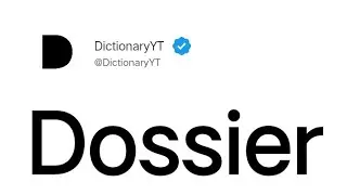 Dossier Meaning in English