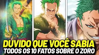 10 SEGREDOS SOBRE O ZORO QUE VOCÊ AINDA NÃO SABIA!
