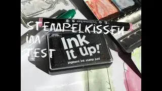Ink It Up! Stempelkissen mit Aquarell UND Alkoholmarkern getestet