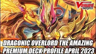 Dragonic Overlord The Amazing! Cardfight Vanguard Premium Deck Profile April 2023