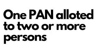 If One PAN Issued to Two or more persons