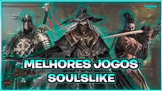 OS MELHORES JOGOS SOULSLIKE DE TODOS OS TEMPOS