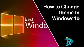 How to change theme in windows 10