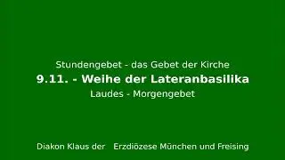 Stundengebet &ndash; das Gebet der Kirche am 9.11.25 Weihetag der Lateranbasilika - Kirchweihe Laudes