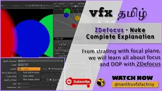 ZDefocus - How its work and Why its Important in VFX | Nuke Tools | Nanthu vfx factory #CGKalvi