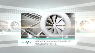 Lukon Air Heythuysen Airconditioning, Koeltechniek, Ventilatie