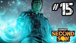 inFAMOUS Second Son Gameplay Walkthrough Part 15 - Mission: Light It Up [HD] 1080p