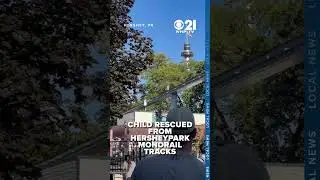 Child rescued from Hersheypark Monorail tracks after being reported missing