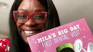 Mila's BIG Day First DENTAL Visit By: La Tonya Butler