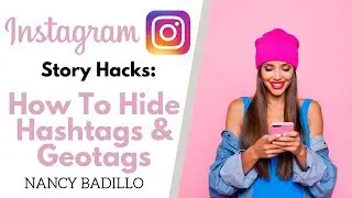 Instagram Story Hacks | How To Hide Hashtags Geotag | Social Media Marketing