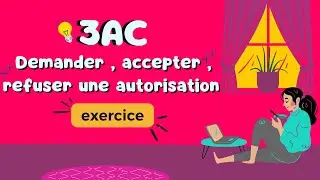 accepter, refuser et demander une autorisation تمارين مهمة في درس