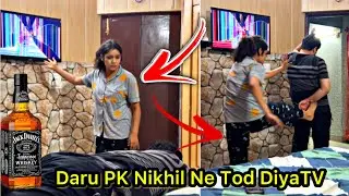 Daru PK Nikhil Ne Tod DiyaTV || Prank On Wife || @NikkRicha Vlogs