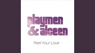 Feel Your Love (Extended Mix)