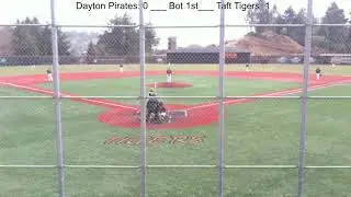 Taft Tigers vs Dayton Pirates Baseball 4-5-2019