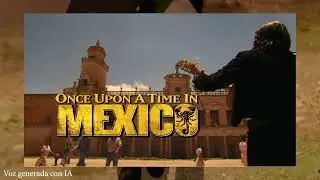 Once Upon a Time | erase una vez en mexico, locaciones y curiosidades