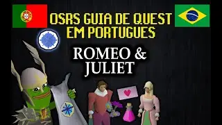 [PT-BR] Romeo & Juliet OSRS