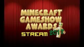 MCGSA 2017 - Minecraft Game Show Awards 2017 Show