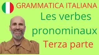 La grammaire de l'italien: 3° partie, les verbes pronominaux!