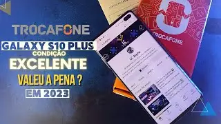 GALAXY S10 Plus na TROCAFONE vale a pena? [ Condição Excelente ] - Unboxing e Analise 2023  LCALPHA