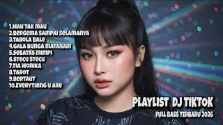 Playlist DJ TikTok Bass Tebal 2026 &ndash; Viral Update ⚠️ DJ REMIX COVER ⚠️