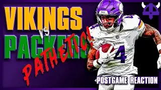 Vikings vs Packers Live Reaction: HATE WEEK Concludes with a LOSS and a Whimper.