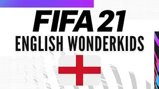 FIFA 21 English Wonderkids to sign on Career Mode | Best Young English Players ⚽🔥