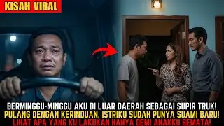 AKU BEKERJA KE LUAR DAERAH BEBERAPA MINGGU, PAS PULANG ISTRIKU SUDAH MENIKAH SIRI! AKU DI USIR!