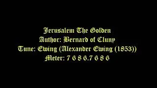 Jerusalem The Golden Lyrics (Ewing) # All Saints Day Hymns