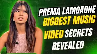 Prema Lamgadhe's BIGGEST Music Video Secrets Revealed | Camp Guys