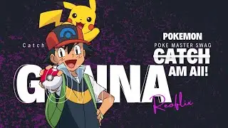 Pok&eacute;mon Master Ka Swag - Epic Pok&eacute;mon Anthem | Official Music Video by Reoflix