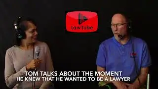 Tom talks about the moment that he decided that he wanted to be a lawyer