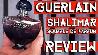 GUERLAIN SHALIMAR SOUFFLE DE PARFUM fragrance perfume review