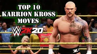 TOP 10 KARRION KROSS MOVES - WWE 2K20